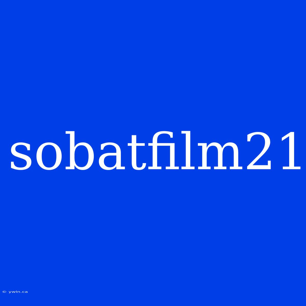 Sobatfilm21