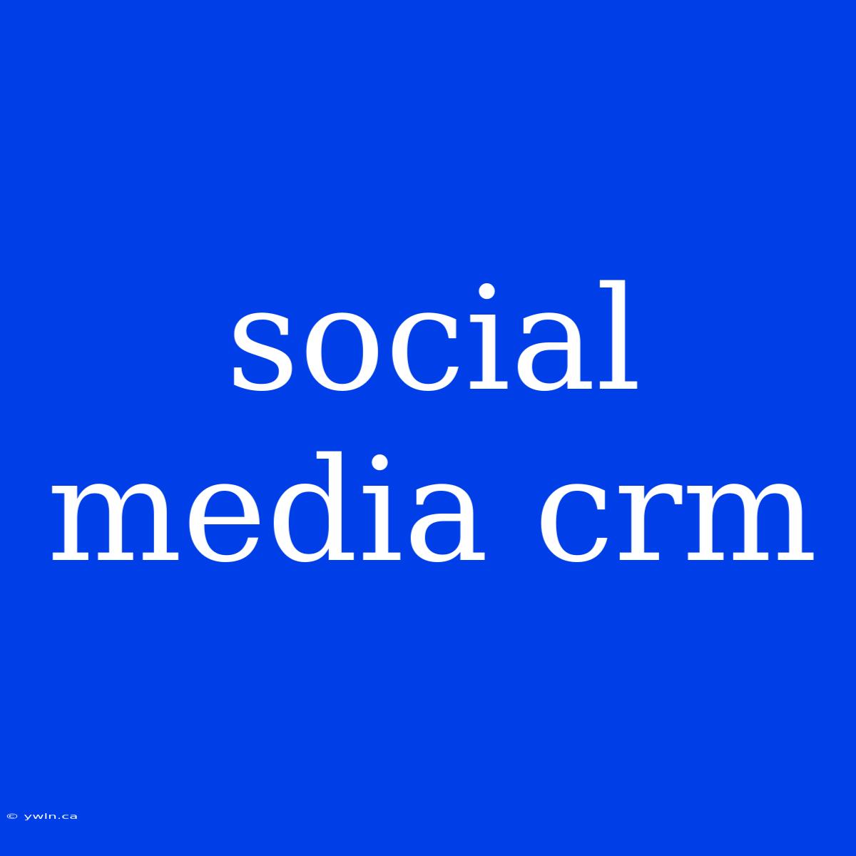 Social Media Crm