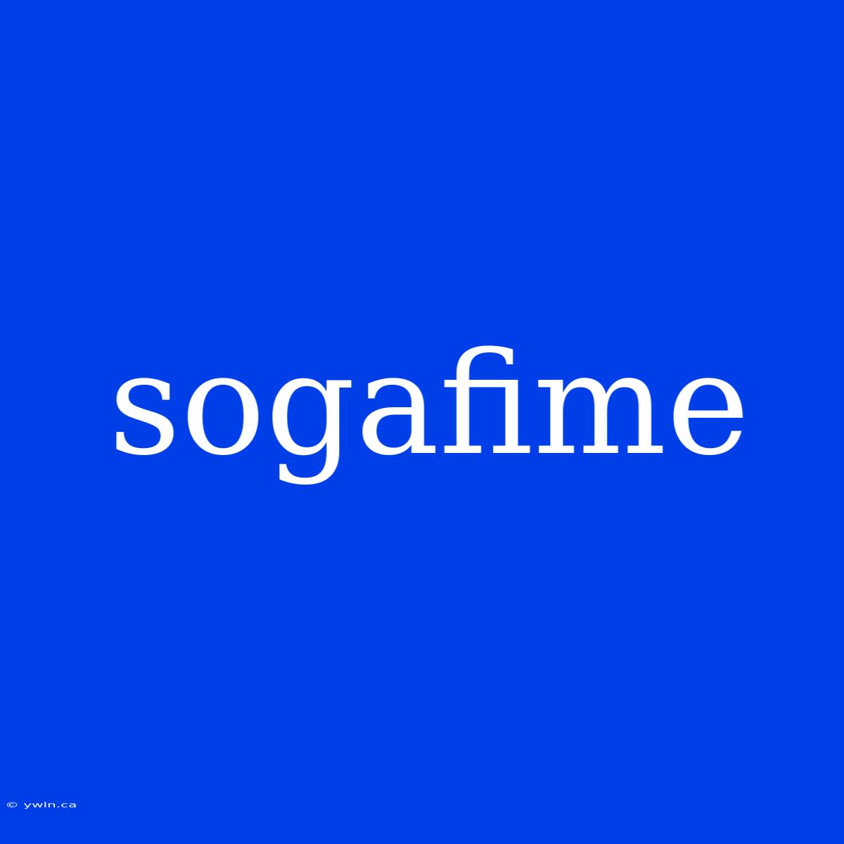 Sogafime