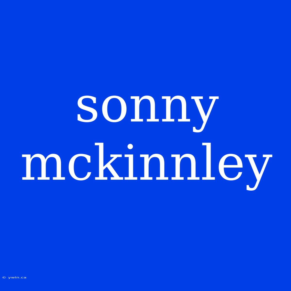 Sonny Mckinnley