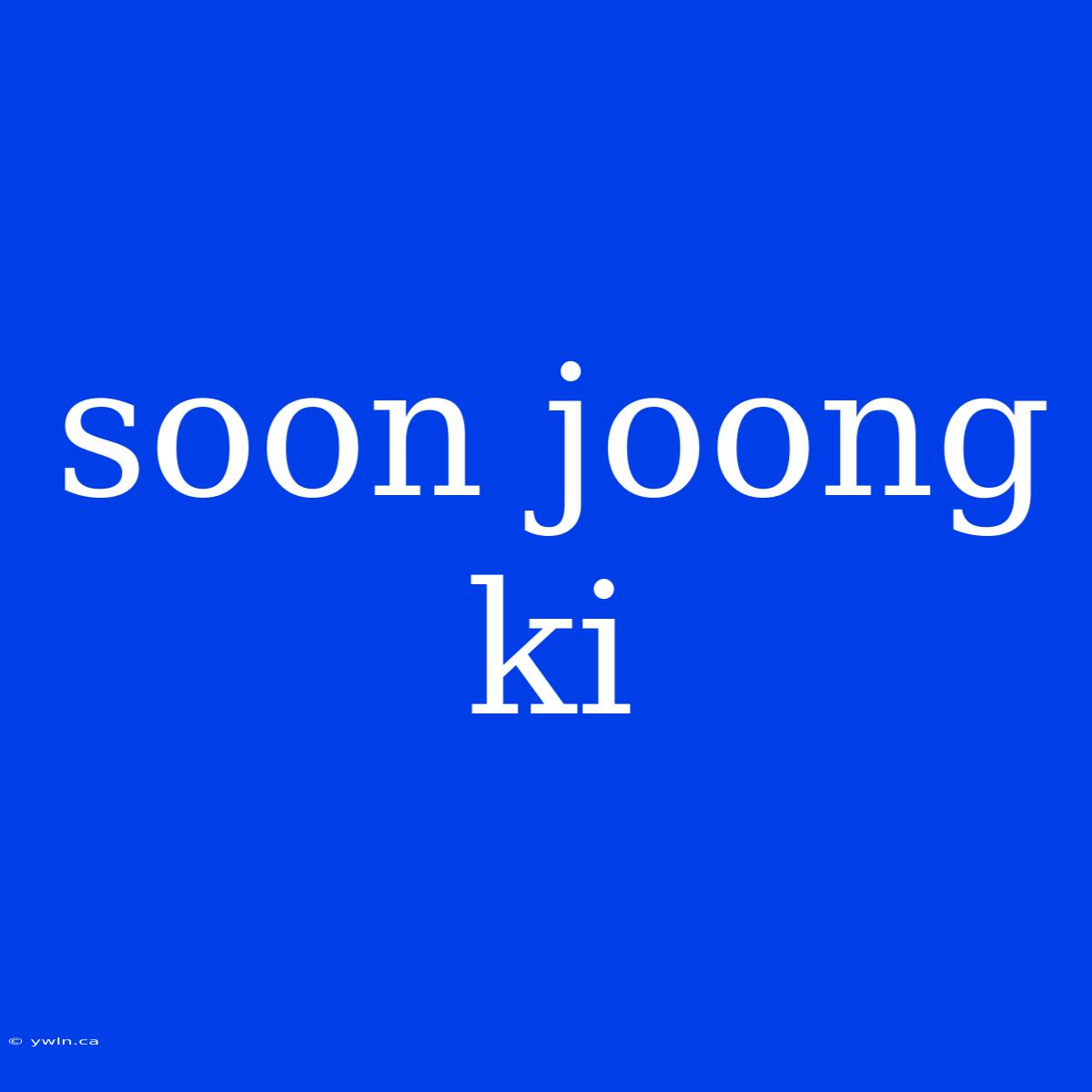 Soon Joong Ki