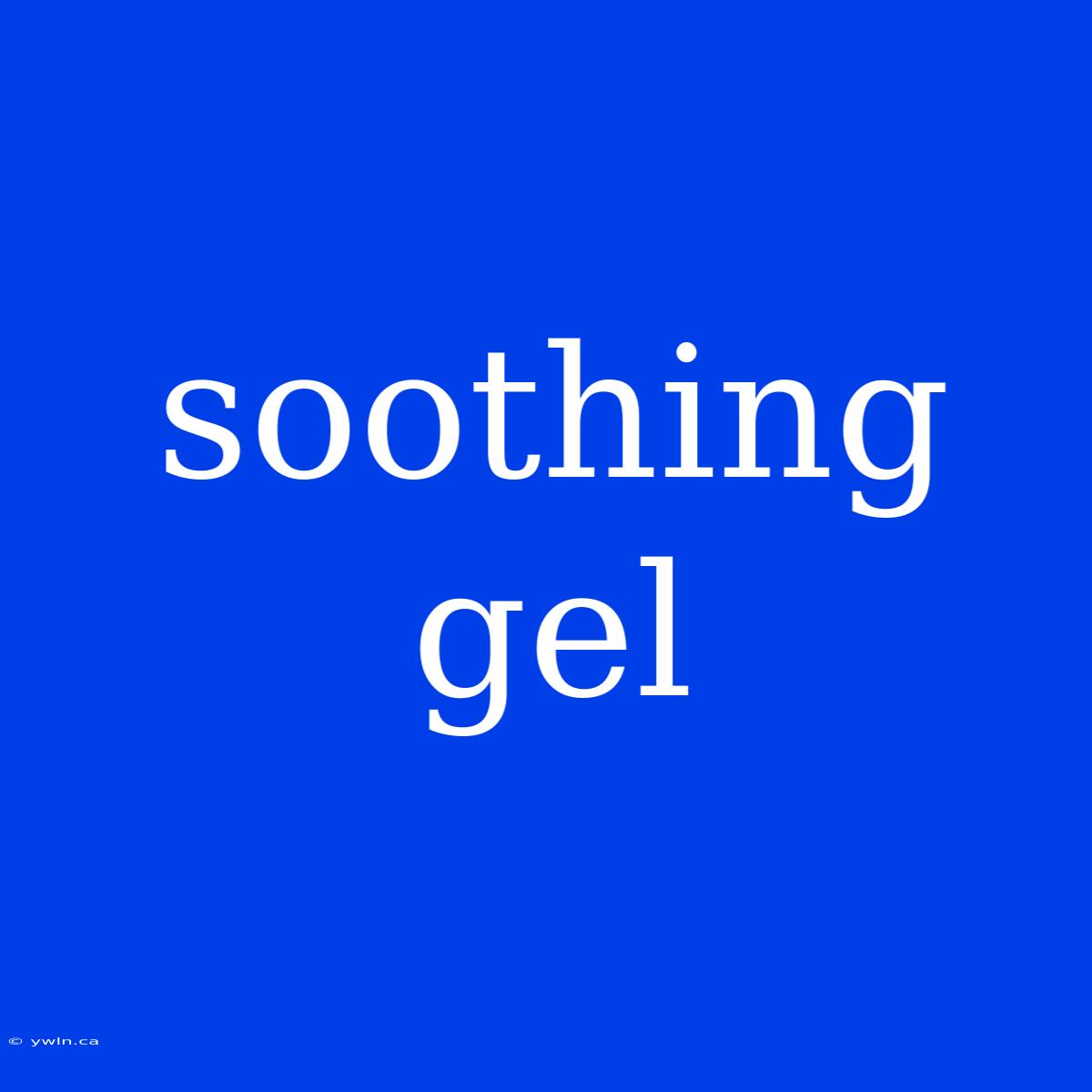 Soothing Gel