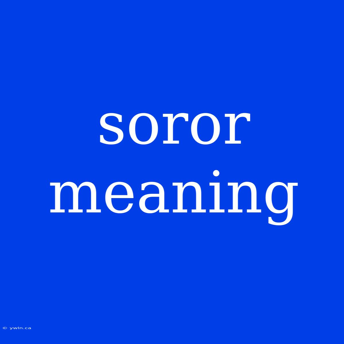 Soror Meaning