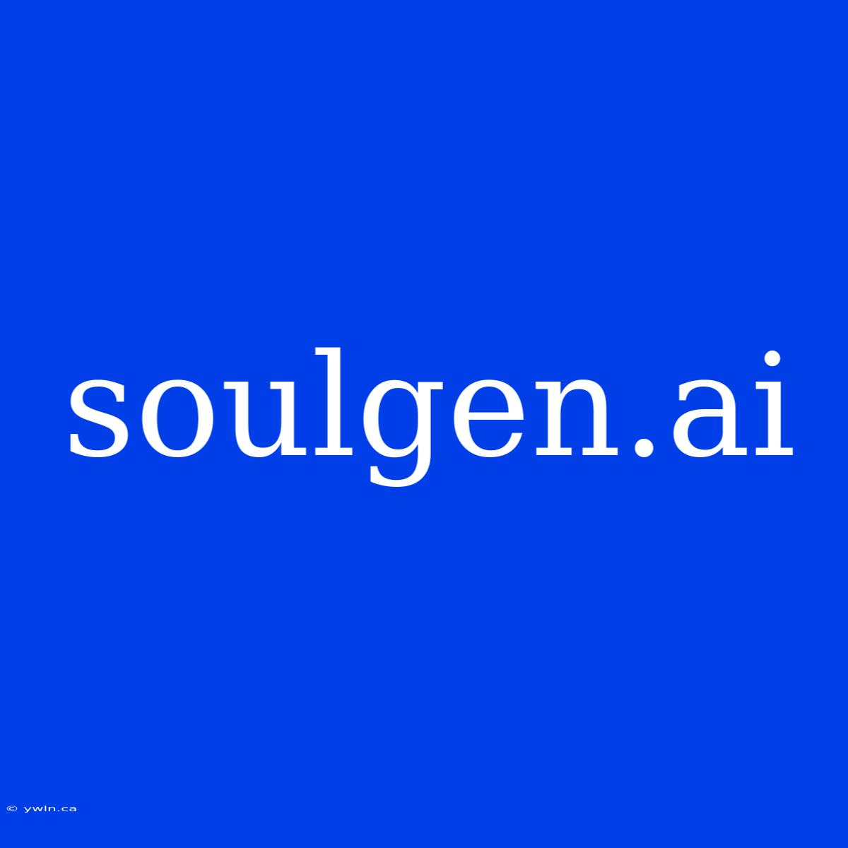 Soulgen.ai