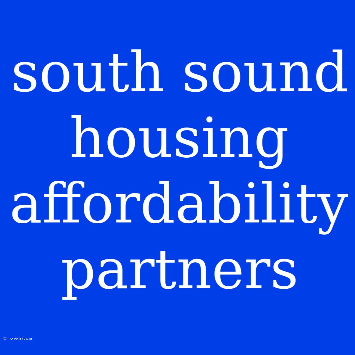 South Sound Housing Affordability Partners