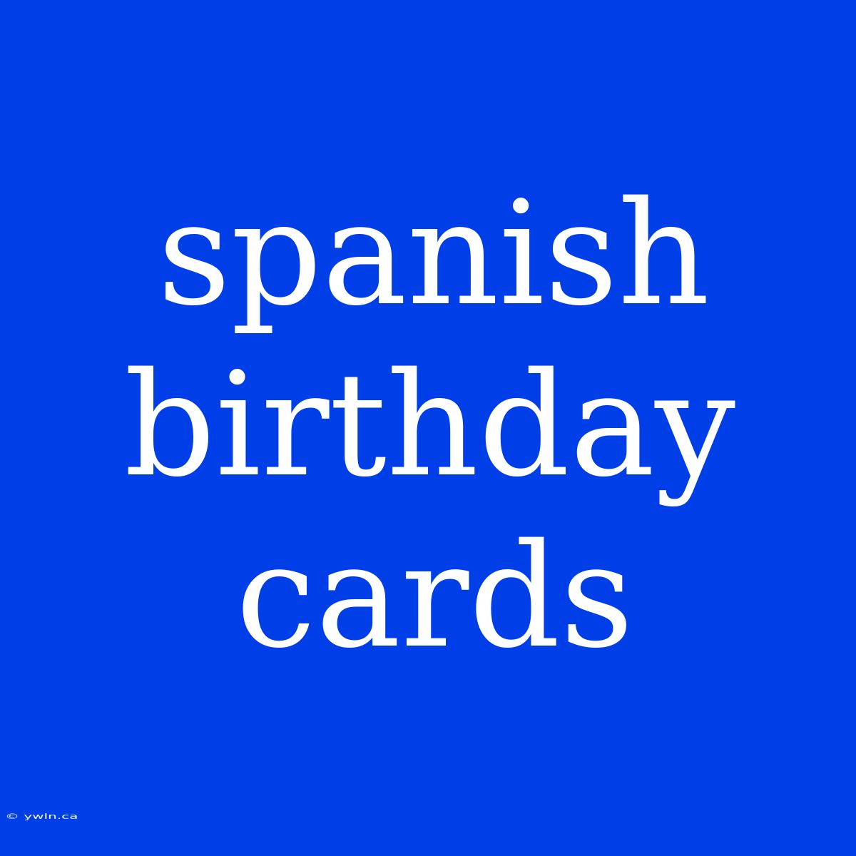 Spanish Birthday Cards