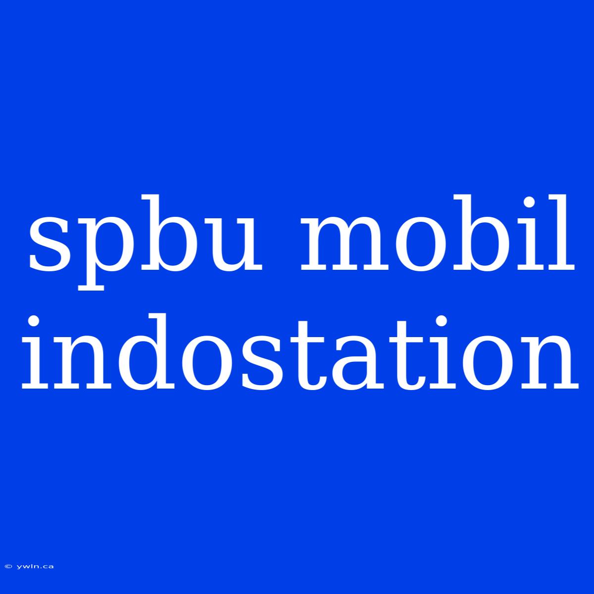 Spbu Mobil Indostation