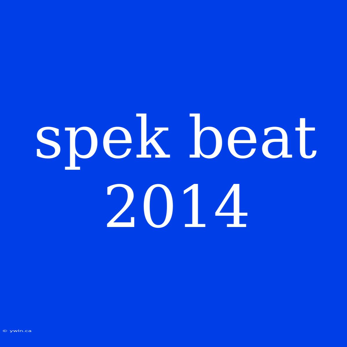 Spek Beat 2014