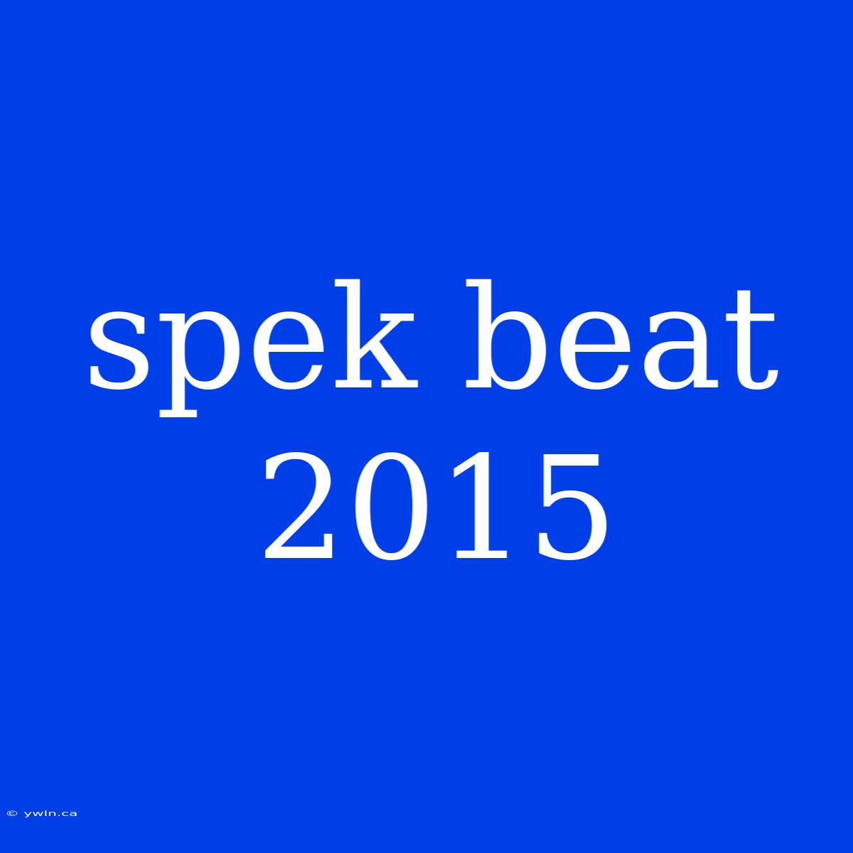 Spek Beat 2015