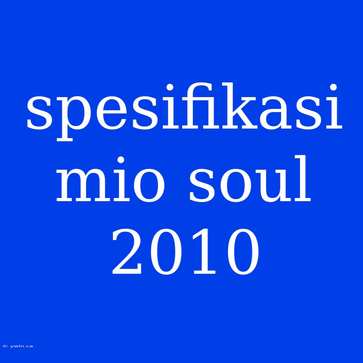 Spesifikasi Mio Soul 2010