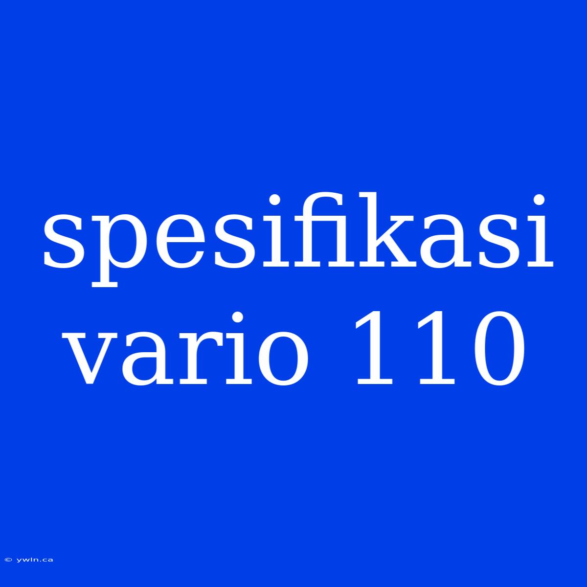 Spesifikasi Vario 110