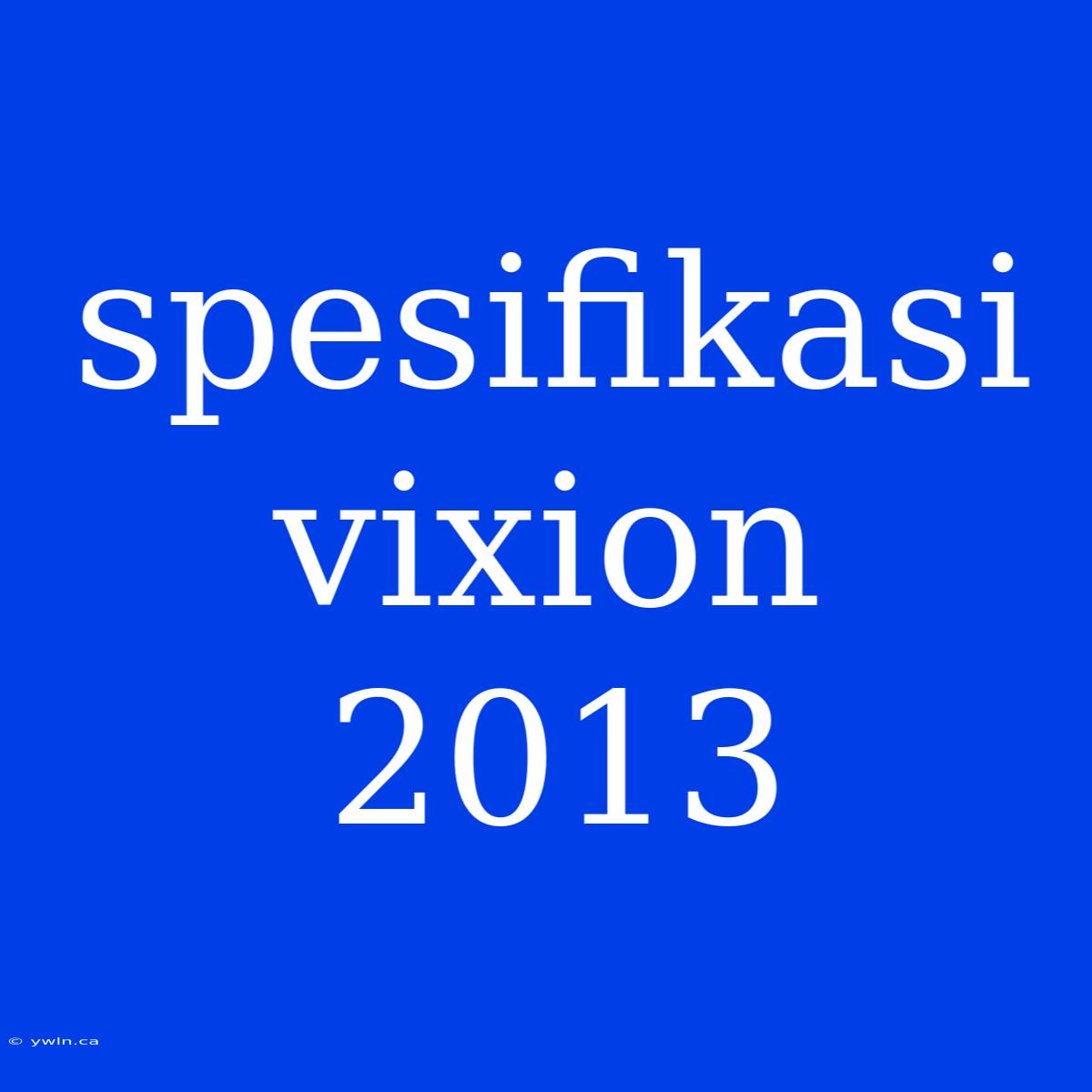 Spesifikasi Vixion 2013