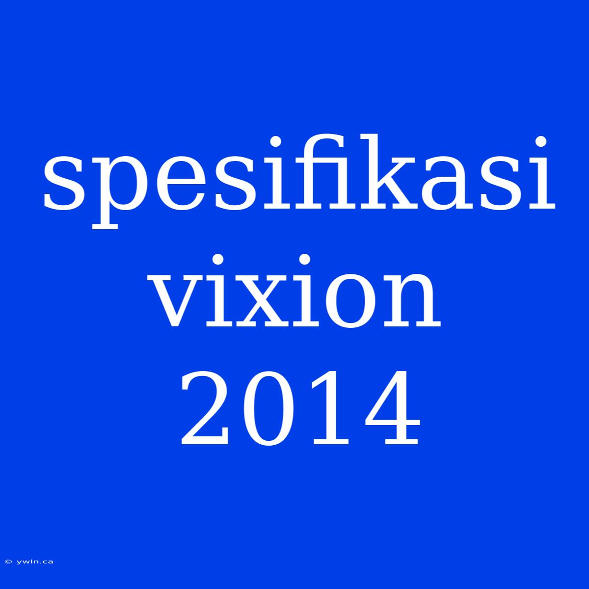 Spesifikasi Vixion 2014