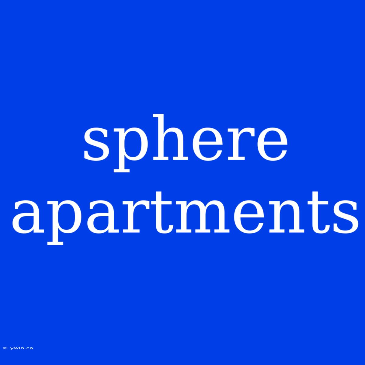 Sphere Apartments