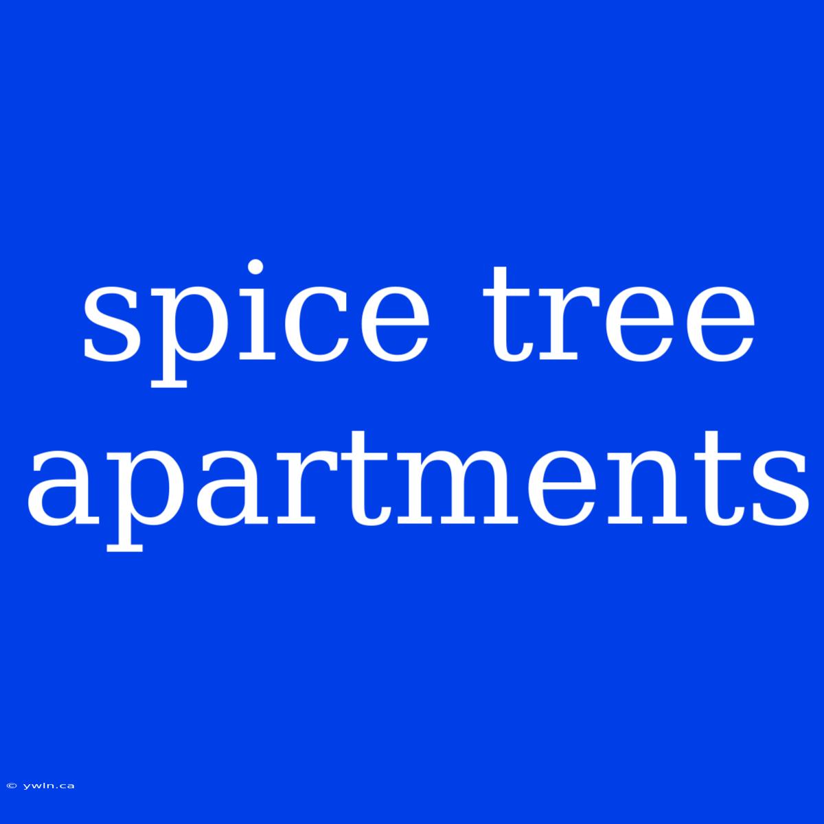 Spice Tree Apartments