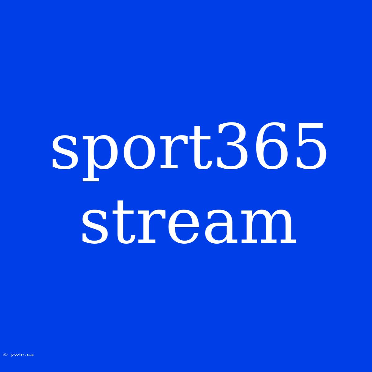 Sport365 Stream