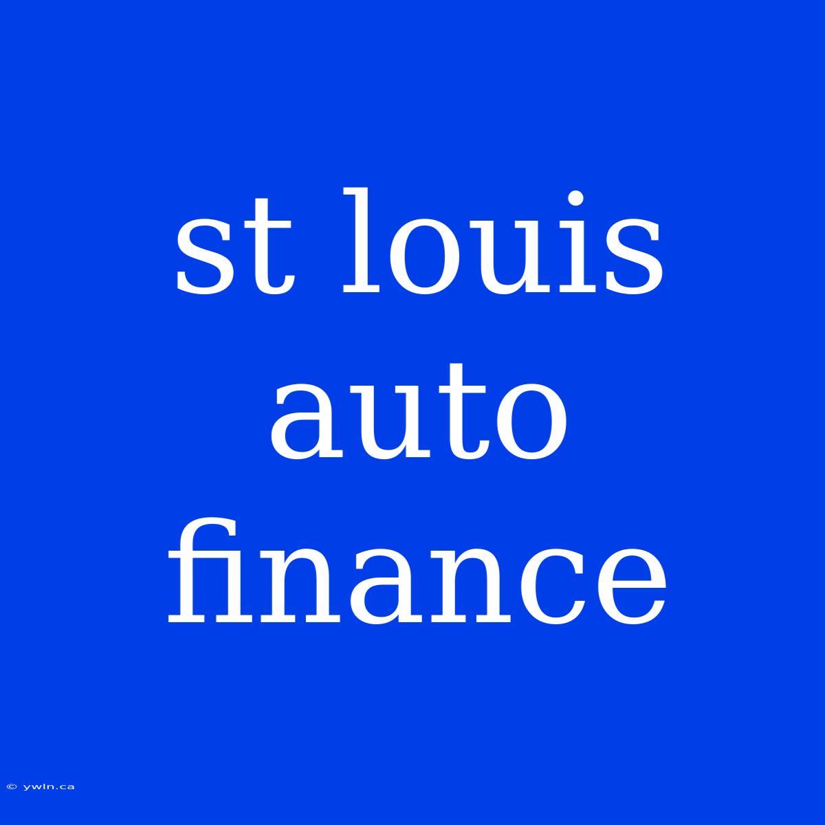 St Louis Auto Finance