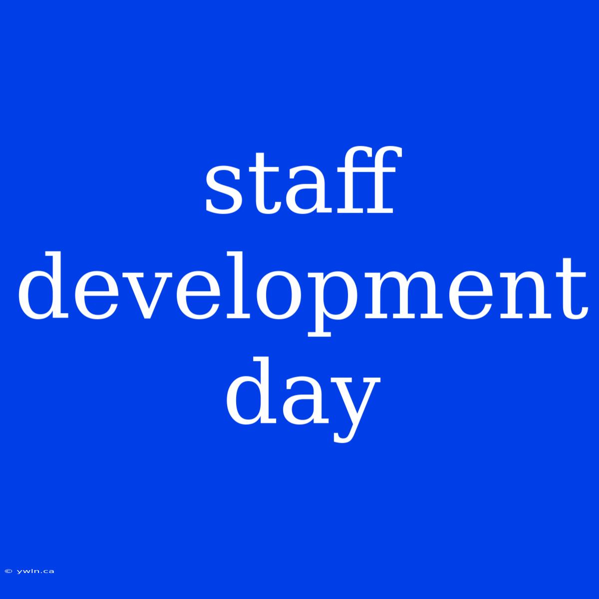 Staff Development Day