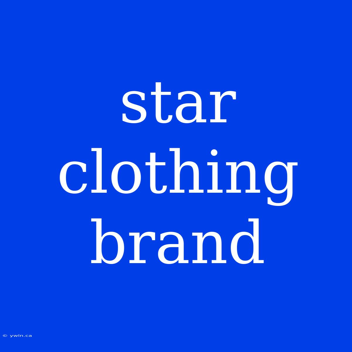 Star Clothing Brand