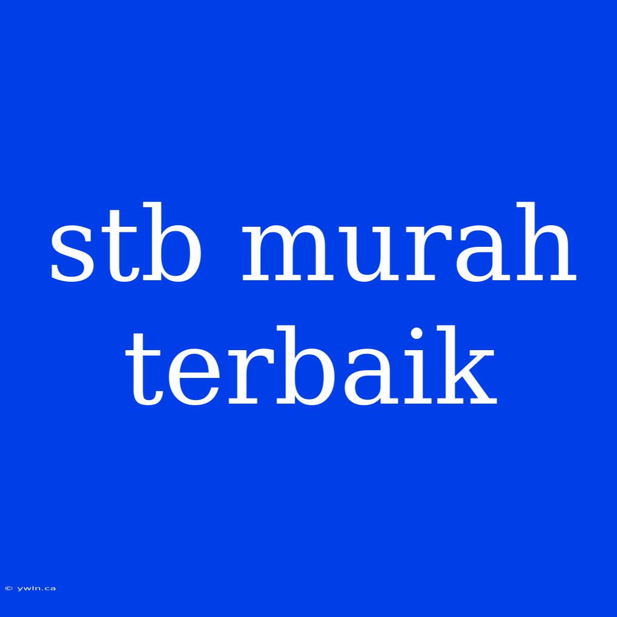 Stb Murah Terbaik