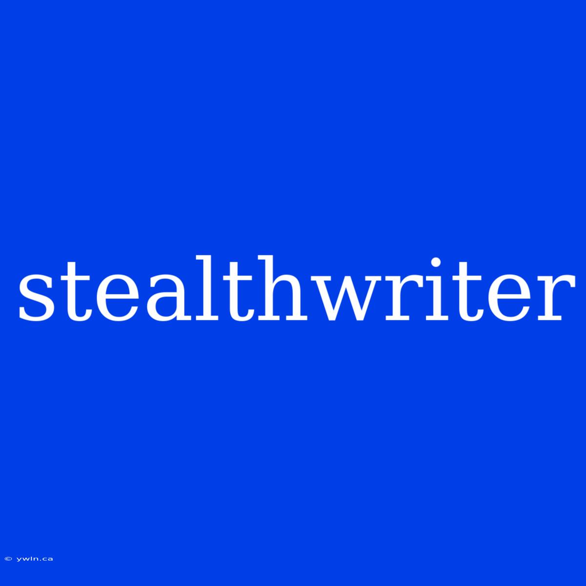 Stealthwriter