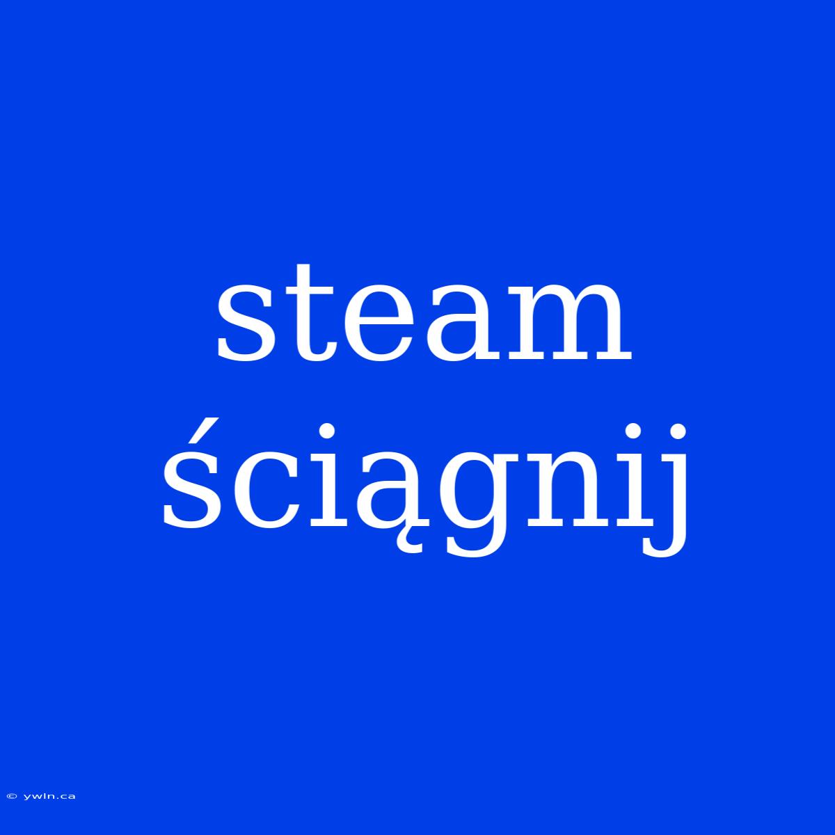 Steam Ściągnij