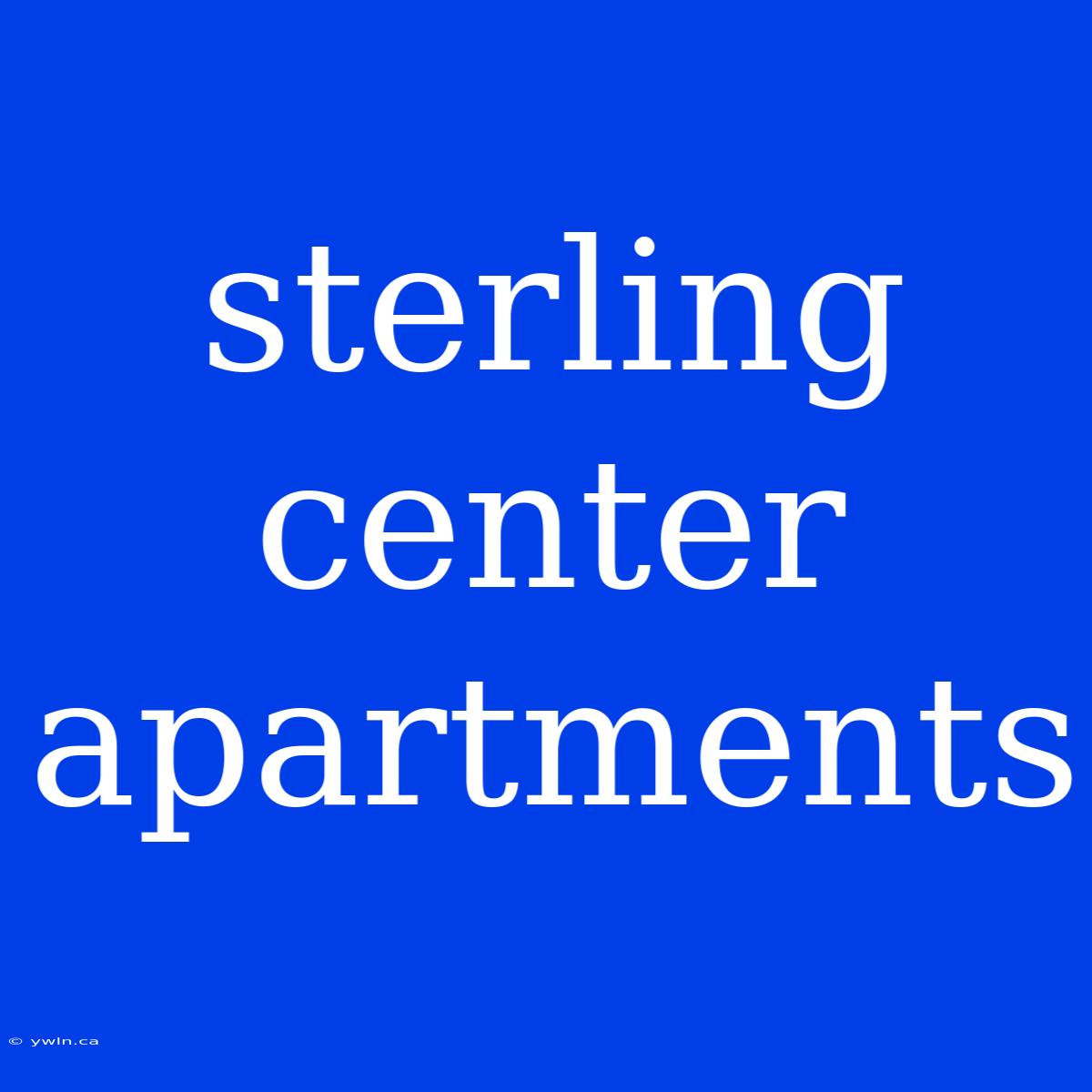 Sterling Center Apartments