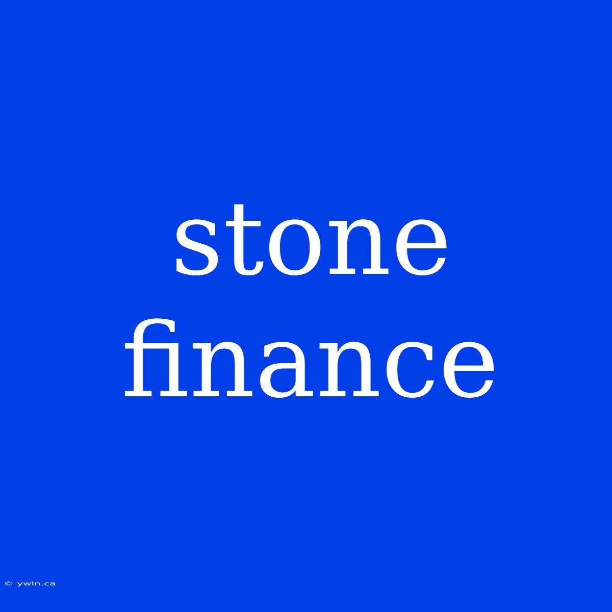 Stone Finance