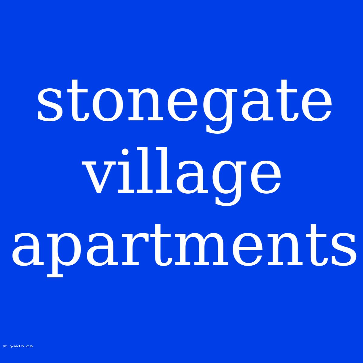 Stonegate Village Apartments