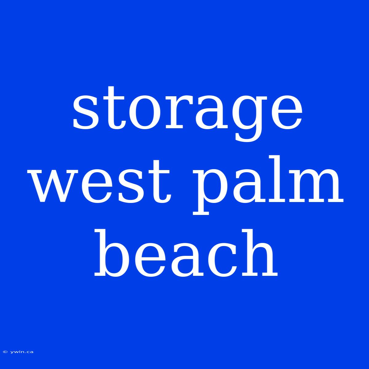 Storage West Palm Beach