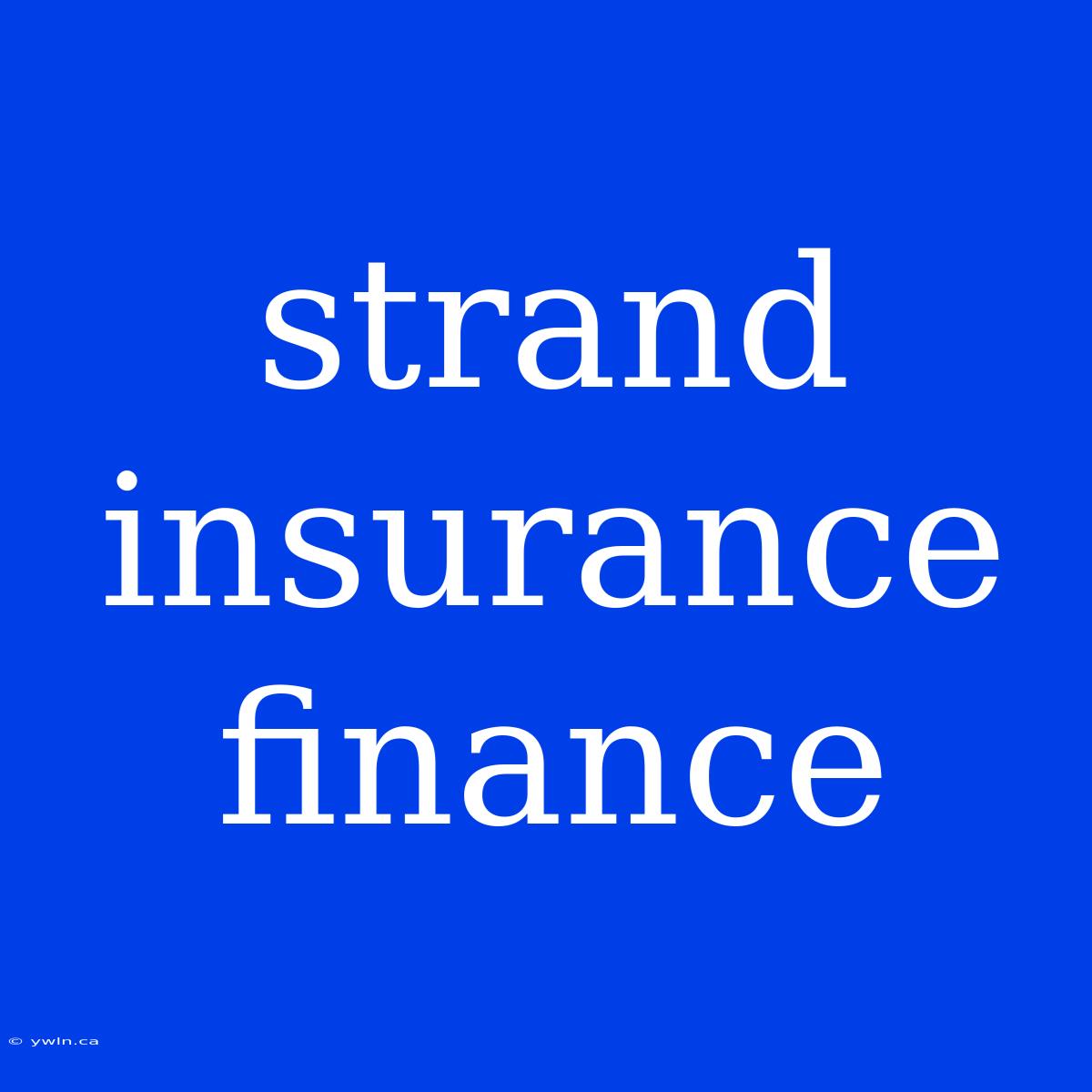 Strand Insurance Finance