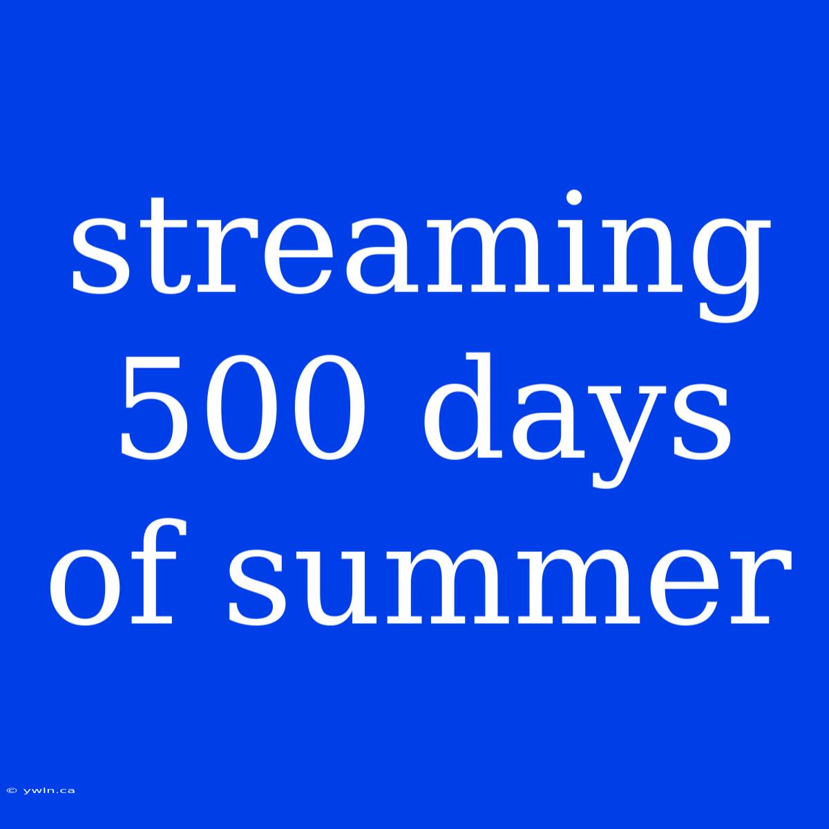 Streaming 500 Days Of Summer