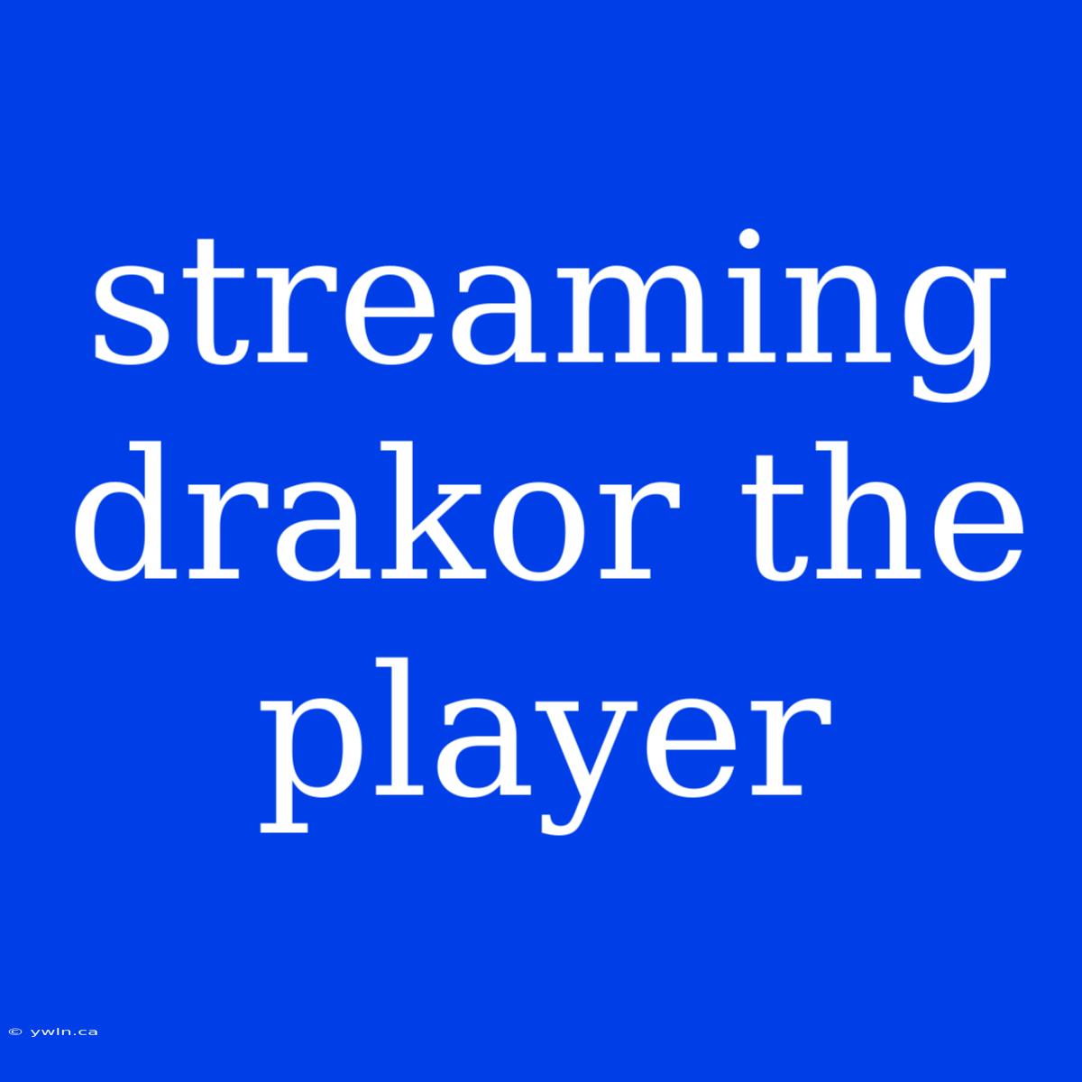 Streaming Drakor The Player