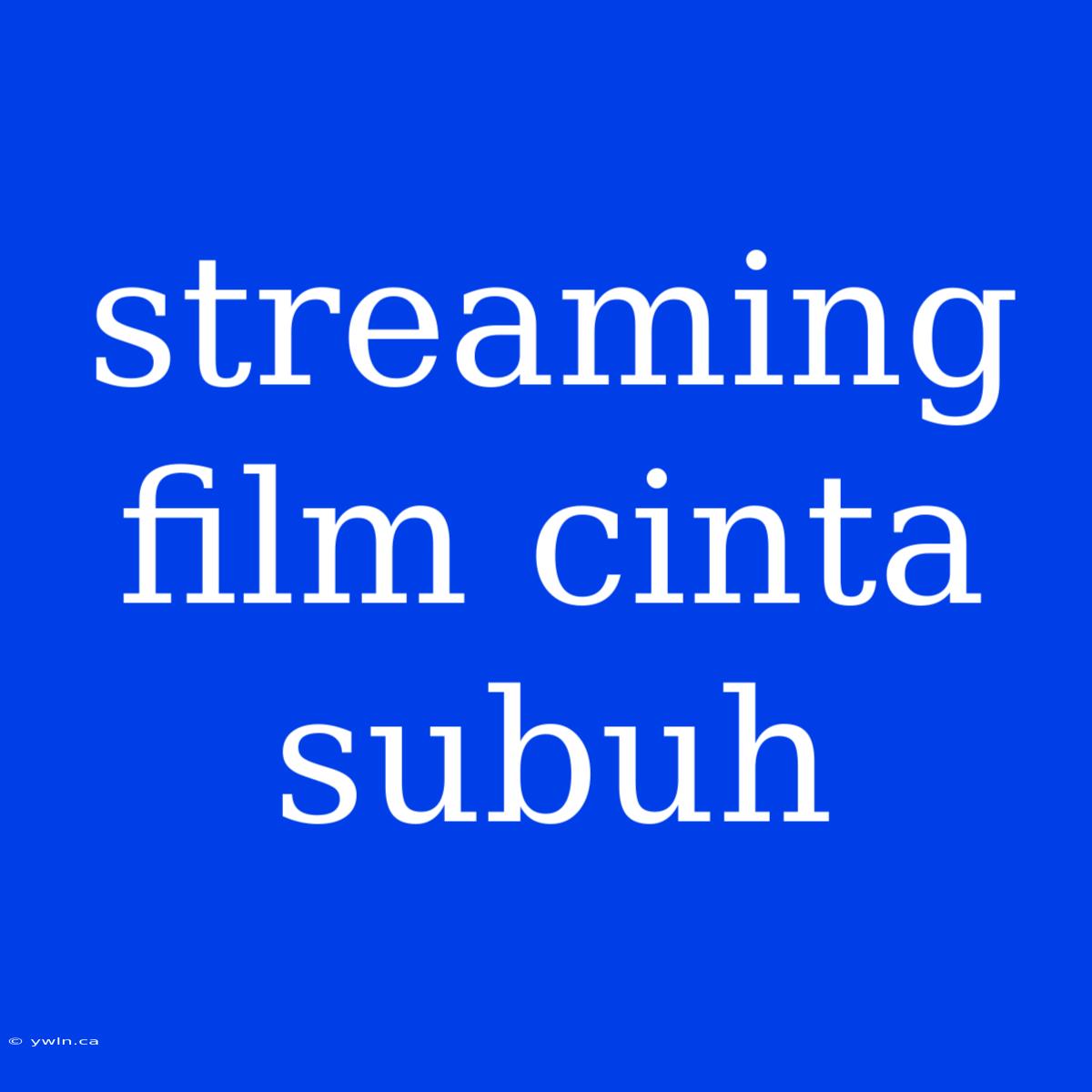 Streaming Film Cinta Subuh