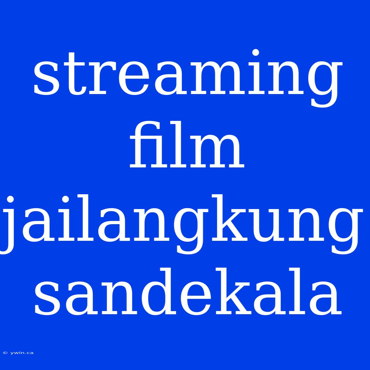 Streaming Film Jailangkung Sandekala