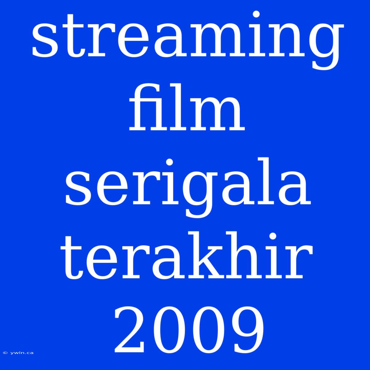 Streaming Film Serigala Terakhir 2009