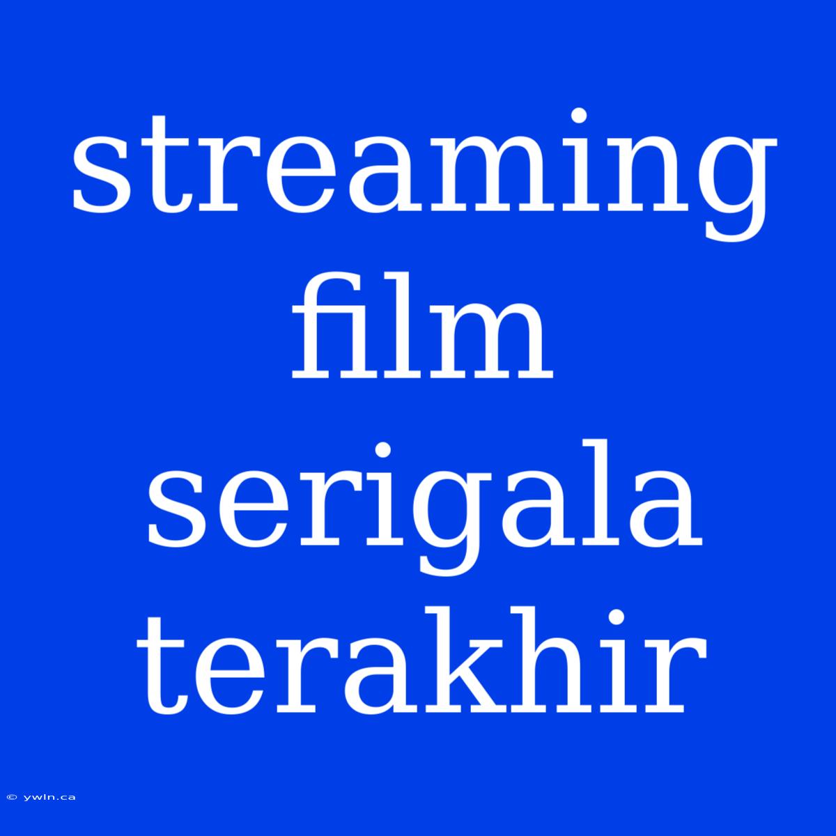 Streaming Film Serigala Terakhir