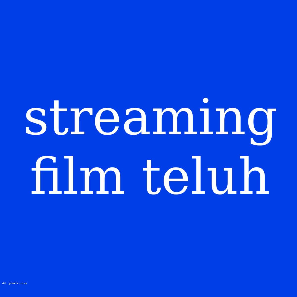 Streaming Film Teluh