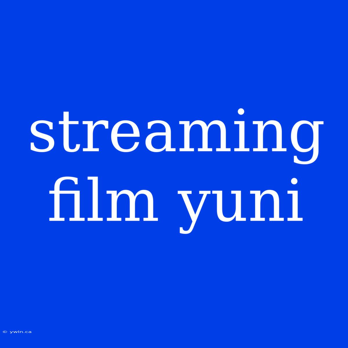 Streaming Film Yuni