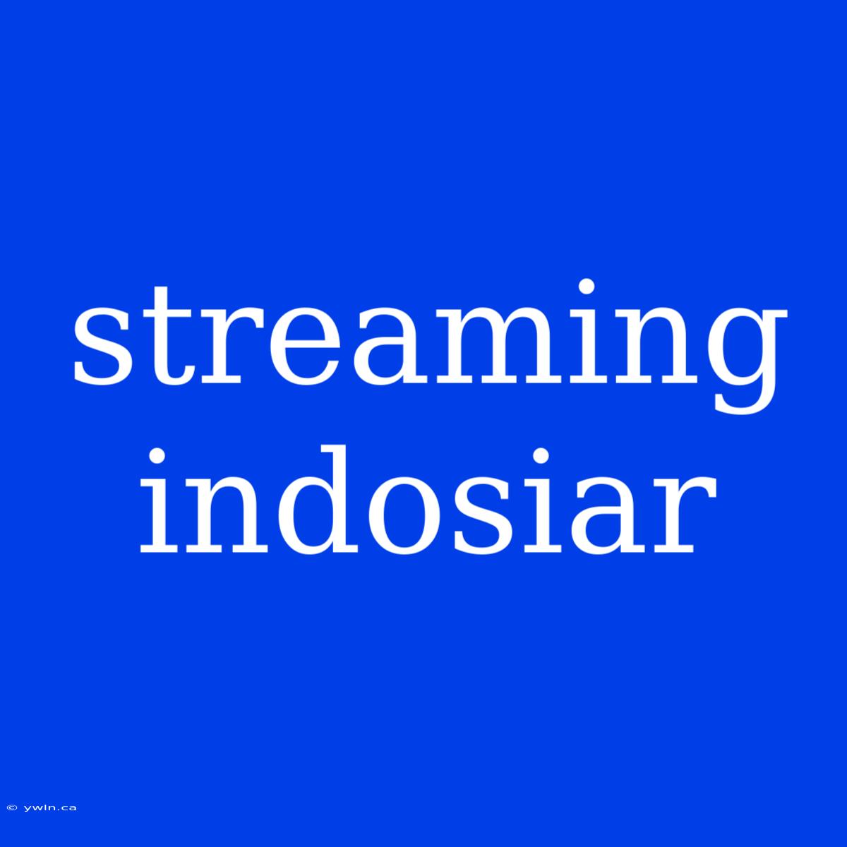 Streaming Indosiar