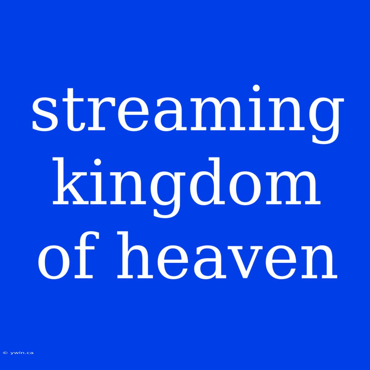 Streaming Kingdom Of Heaven