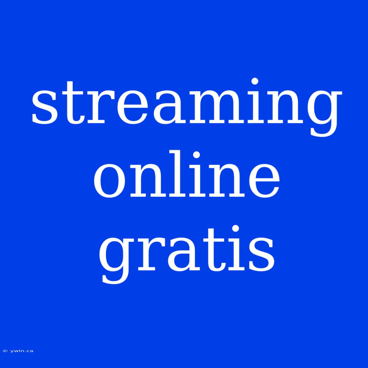 Streaming Online Gratis