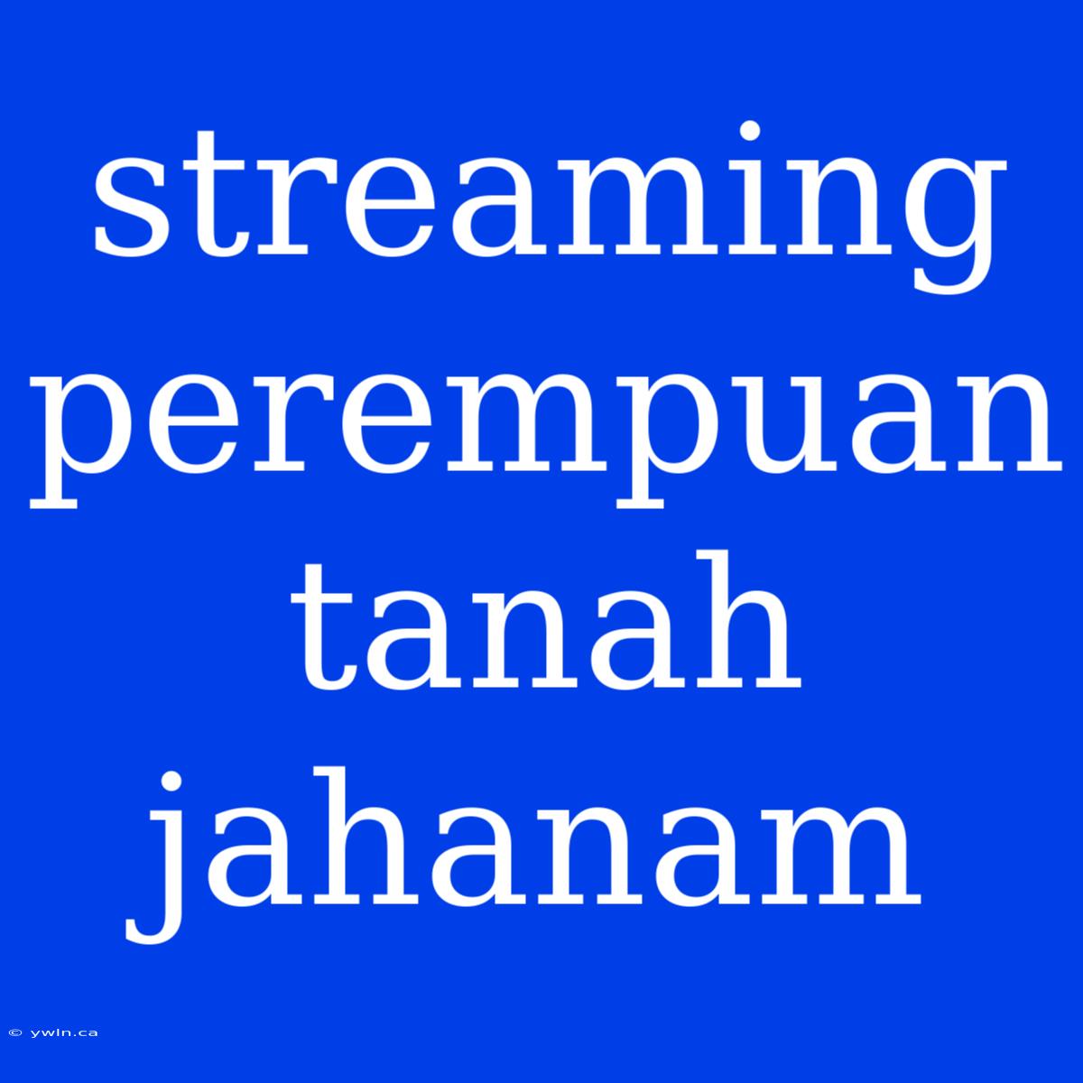 Streaming Perempuan Tanah Jahanam