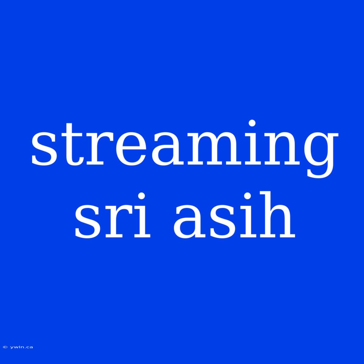 Streaming Sri Asih