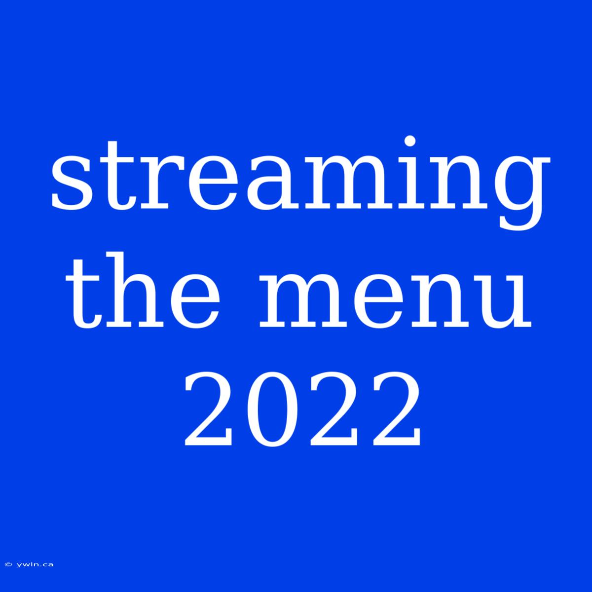 Streaming The Menu 2022