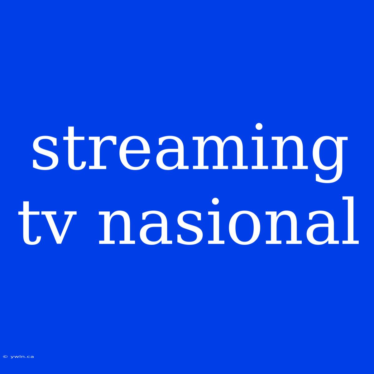 Streaming Tv Nasional