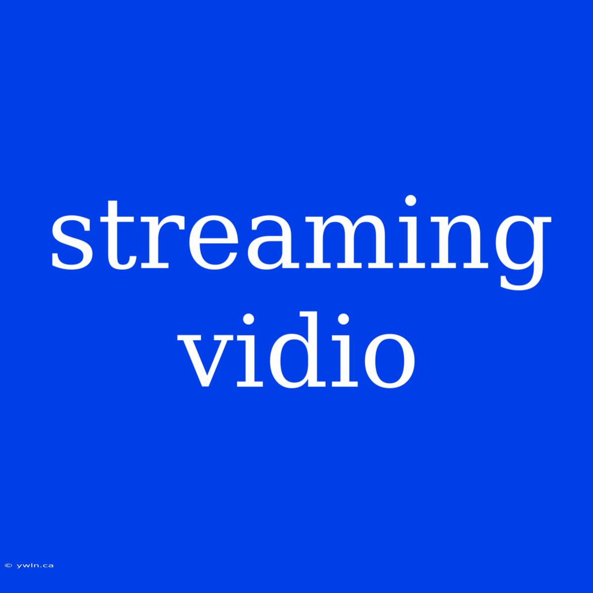 Streaming Vidio