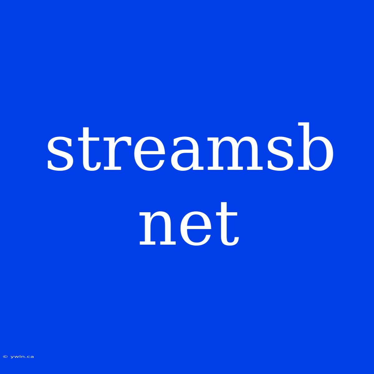 Streamsb Net