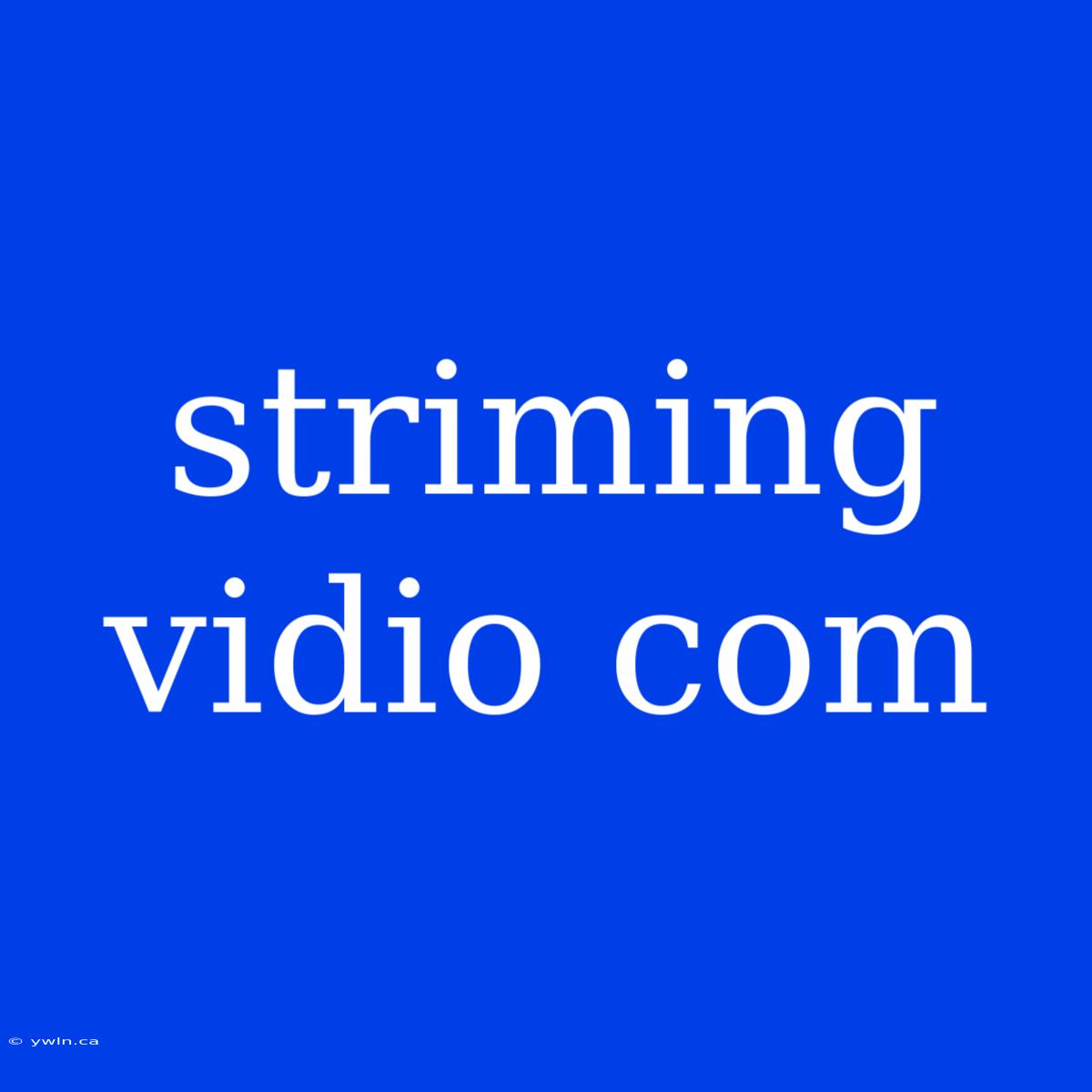 Striming Vidio Com