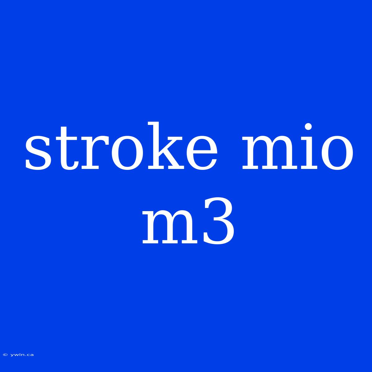 Stroke Mio M3